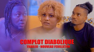 Complot Diabolique - Nouveau Feuilleton (Trailer)