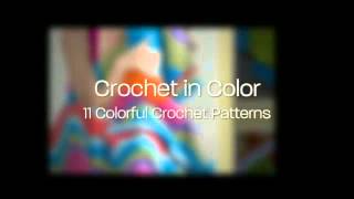 Crochet in Color: 11 Colorful Crochet Patterns eBook is Here!