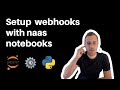 How to setup a webhook? #python #lowcode​ #jupyternotebook​