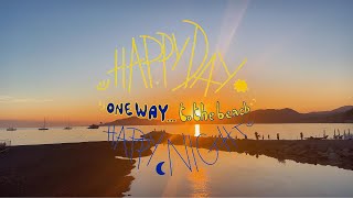 HAPPY DAY HAPPY NIGHT, one way to the beach (IOLANDA - original video)