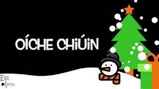 Oíche Chiúin - Silent Night as Gaeilge (with Subtitles)