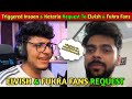 Triggered Insaan And Love Kataria Request To Elvish And Fukra Insaan Fans | Triggered Insaan Request