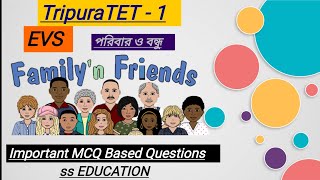 #MCQ on ENVIRONMENT STUDIES    Family and Friends / পরিবার ও বন্ধু, EVS, Tripura TET paper-1,