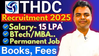 THDC Recruitment 2025, THDC Notification 2025, High Paying Government Jobs After BTech, MBA