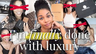 GOODBYE LUXURY FASHION.