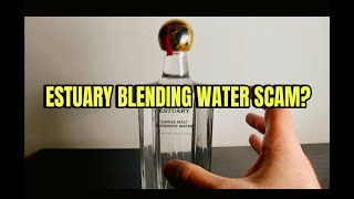 IS ESTUARY SINGLE MALT BLENDING WATER A SCAM? WE FIND OUT!