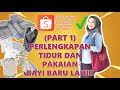 PERLENGKAPAN TIDUR DAN PAKAIAN BAYI BARU LAHIR ANTI MUBAZIR (Part 1) - SHOPEE HAUL 2021