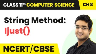 String Method: ljust() - Strings | Class 11 Computer Science Chapter 8 | CBSE 2024-25
