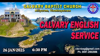 CALVARY BAPTIST CHURCH -VIZAG - CALVARY ENGLISH SERVICE  || 26-01-2025