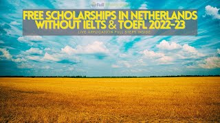 How to Apply For Netherlands Scholarships 2022-2023 Without #IELTS | Full Government #Scholarships