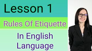 ||Rules of etiquette in english language||, etiquette for a lady,importance of etiquette,english