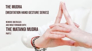 The Mudra (Meditation Hand Gesture Series)