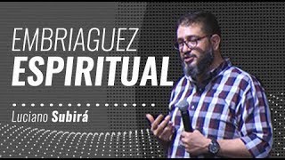 EMBRIAGUEZ ESPIRITUAL - Luciano Subirá