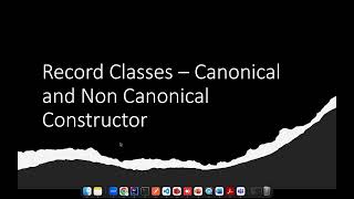 Java Record class - Canonical and Non Canonical Constructors
