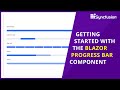 Getting Started with the Blazor Progress Bar Component