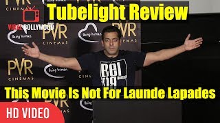 Salman Khan Reaction On Tubelight Reviews | This Movie Is Not For Launde Lapades | Tubelight Review