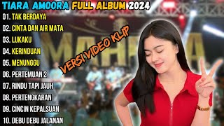 Tiara Amoora Full Album Terbaru 2024 || TAK BERDAYA- Dangdut Koplo Terbaru - Mahesa Music Terbaru