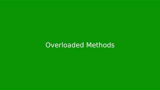Chapter 6: Overloaded Methods