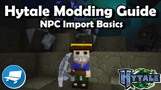 Hytale Modding Guide: NPC Import Basics