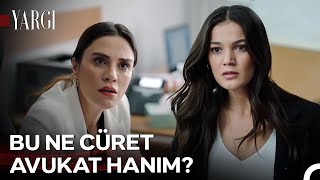 Ceylin ve Derya Savcı Arasında Soğuk Rüzgarlar - Yargı