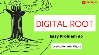 Digital Root Leetcode Add Digits | Easy Problem #5