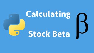 Calculating Stock Beta Using Python