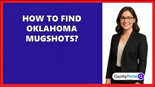 How To Find Oklahoma Mugshots?