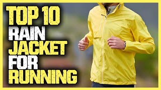 Best Rain Jacket For Running | Top 7 Best Lightweight Rain Jackets For Running