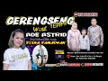 SESION 3 LIVE ADE ASTRID #GERENGSENGTEAM | WERAGATI 25 NOVEMBER 2022 | RAFFA PRODUCTION