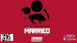 Trinidad Madman - Married ( Audio)
