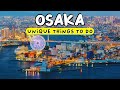 13 Unique Things To Do in Osaka, Japan | Travel Guide 2024