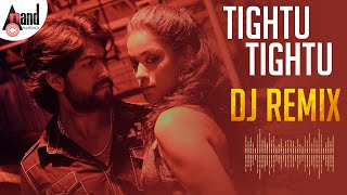 Rajaadaani | Tightu Tightu DJ Remix  | Rocking Star YASH | Sheena Shahabadi | Arjun Janya