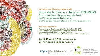 Jour de la Terre – Arts et ERE 2021 | Lancement, Conférence et Table ronde | 22 avril 2021
