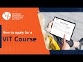 How to Apply for a VIT Course!