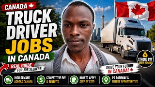🚛 TRUCK DRIVER JOBS IN CANADA — REAL GUIDE FOR JOB SEEKERS 🇨🇦