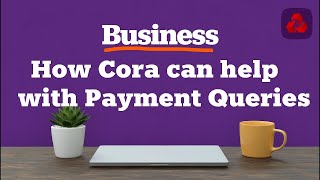 Business: How Cora can help with payment queries | NatWest