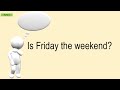 Is Friday The Weekend