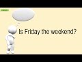 Is Friday The Weekend