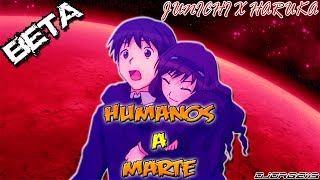 ≈Junichi x Haruka≈ ♫Humanos A Marte (DJ Jorge113 RMX)♫「AMV」(2014)