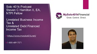 Solo 401k Podcast - Unrelated Business Income Tax (UBIT) & Unrelated Debt-Financed Income Tax (UDFI)