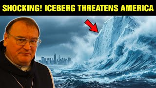 God Showed Fr. Michel Vision of Massive Iceberg Silently Moving Toward the Eastern Coast of America