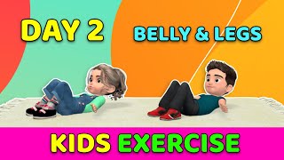 DAY 2: KIDS EXERCISE FOR BELLY & LEGS
