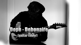 Dope - Debonaire (guitar cover)