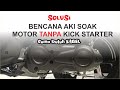 Solusi ketika Aki motor SOAK-DROP tidak ada kick starter