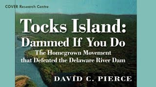 Tocks Island: The Homegrown Movement that Defeated the Delaware River Dam