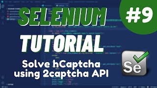 Python Selenium Tutorial #9 - How to solve hCaptcha using 2captcha API