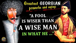 Georgian proverbs and sayings, quotes and sayings of wise Georgians  Georgian Wisdom