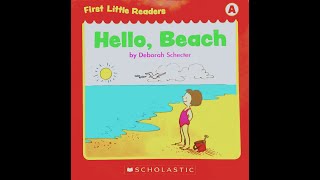 HELLO, BEACH | BOOKS READ ALOUD FOR KIDS | Scholastic First Little Readers (Level A)