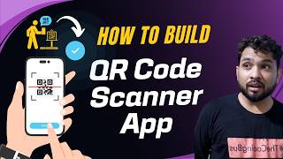 How to Make Your Own QR Code Scanner App