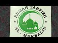 TASMI IKHWAN AKHWAT SANTRI RUMAH TAHFIZH AL MURSALIN